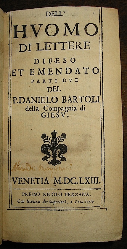 Daniello Bartoli Huomo di lettere difeso et emendato...  1663 Venetia Pezzana